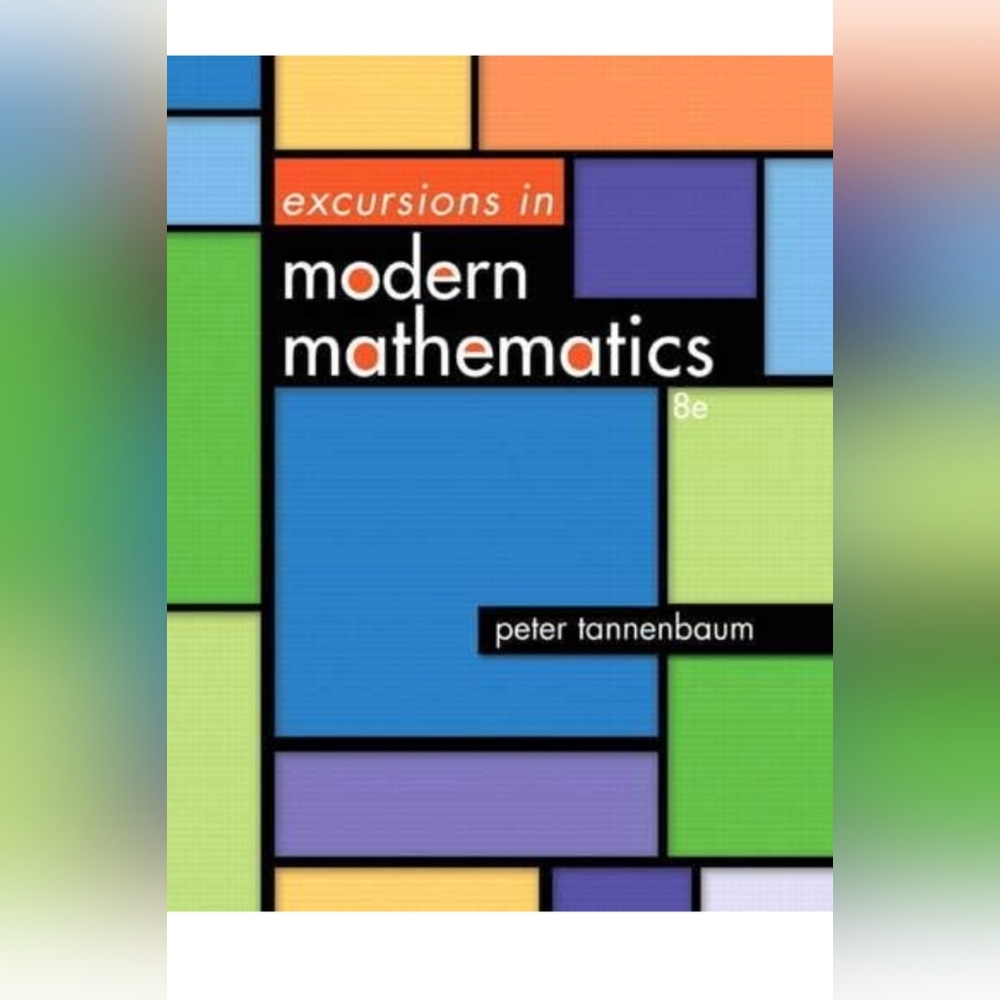 Excursions in Modern Mathematics by Peter Tannenbaum